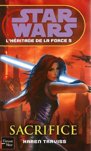 [Star Wars: Legacy of the Force 05] • Sacrifice